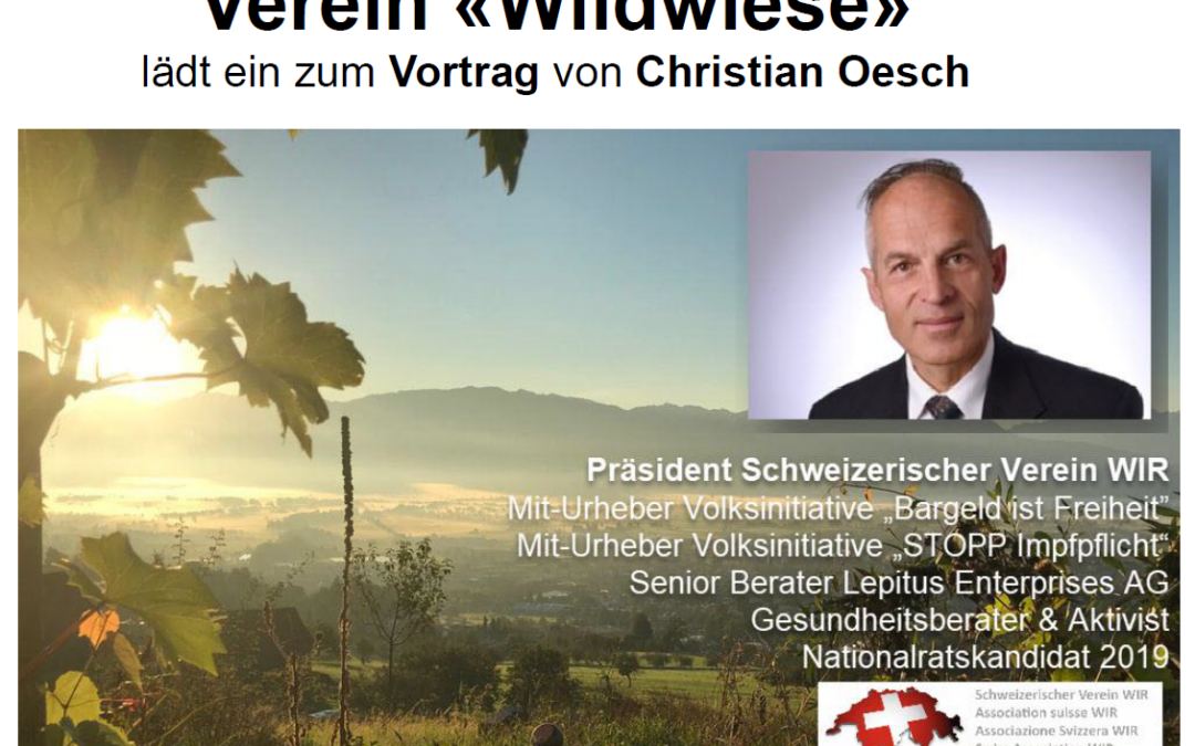 St. Gallen 24. Juni 2022 Verein «Wildwiese» lädt ein zum Krisenvorsorge Vortrag von Christian Oesch