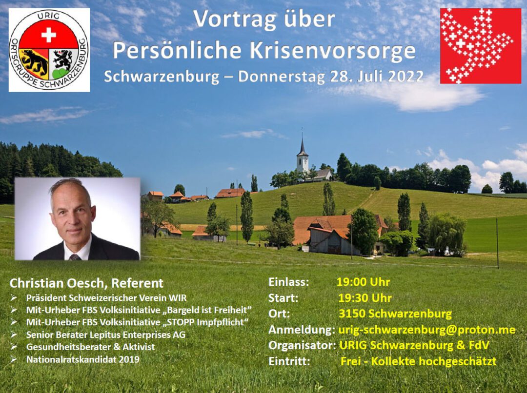 Schwarzenburg – Donnerstag 28. Juli 2022 Einladung zum Vortrag über Persönliche Krisenvorsorge von Christian Oesch