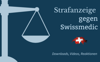 Strafanzeige gegen Swissmedic wegen Verstoss gegen das Heilmittelgesetz