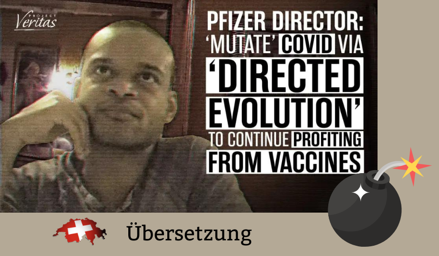 Pfizer-Führungskraft: wir haben Covid durch “gezielte Evolution” mutieren lassen