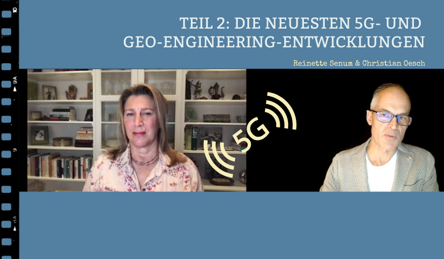 Die neuesten 5G- und Geo-Engineering-Entwicklungen – Interview mit Reinette Senum