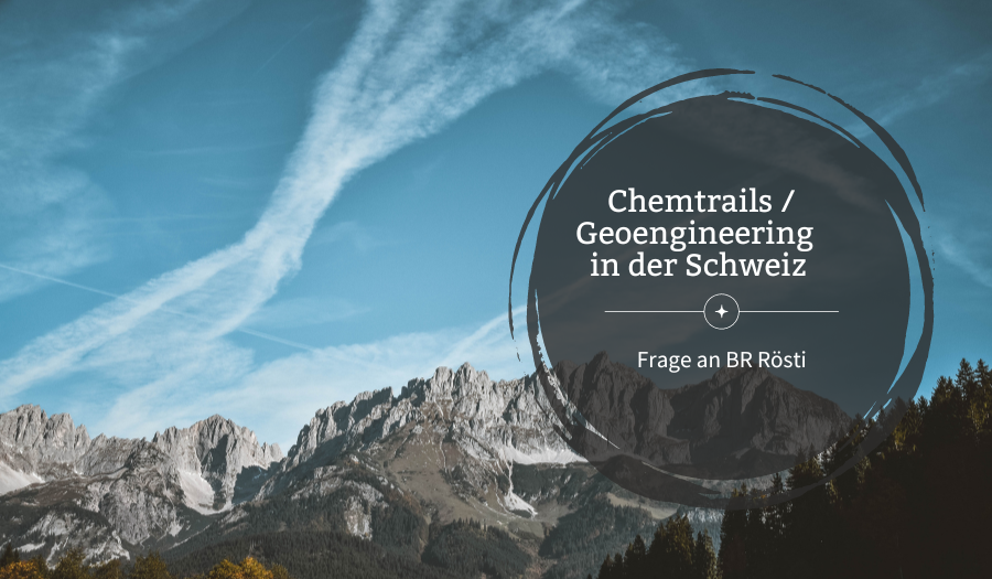 Chemtrails/Geoengineering in der Schweiz?  Hier die Antwort vom UVEK