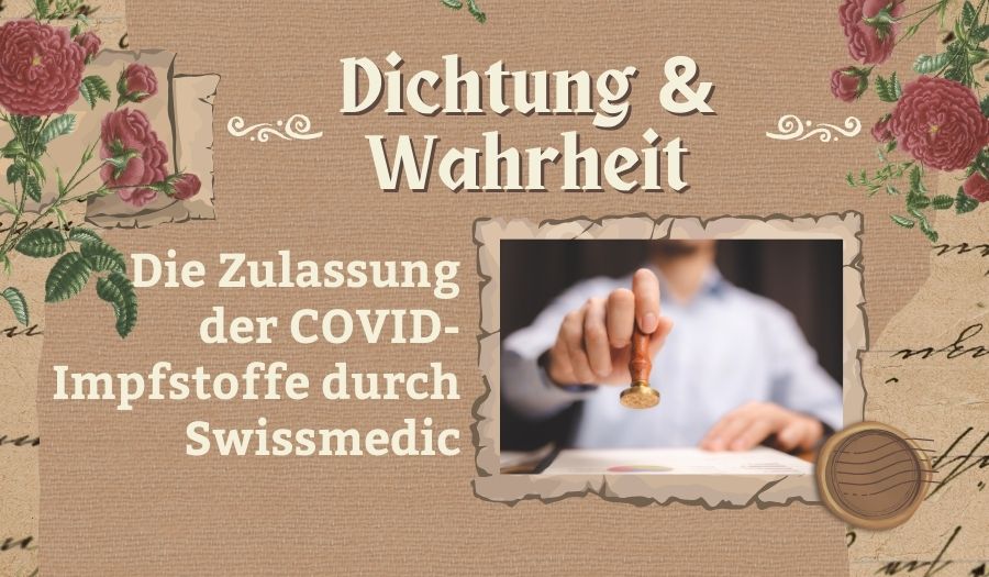 Swissmedic-Zulassung: Dichtung und Wahrheit