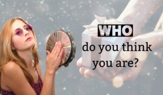WHO do you think you are?