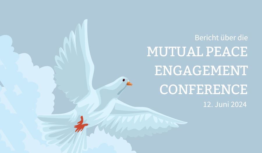 Mutual Peace Engagement Conference – Bericht