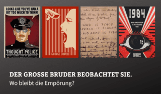 Der grosse Bruder beobachtet Sie. Lesen Sie unbedingt George Orwell.