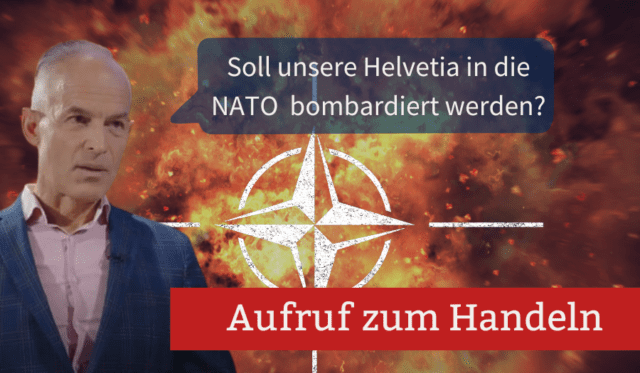 Aufruf zum Handeln: Soll unsere Helvetia in die NATO bombardiert werden?