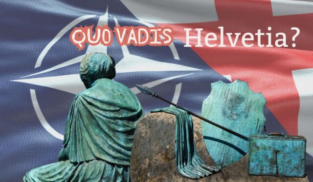 Quo vadis, Helvetia? Verlässt Du die Neutralität?