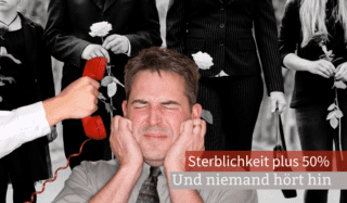 Sterblichkeit plus 50% - und niemand hört hin