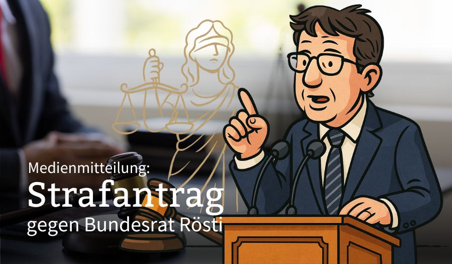 Medienmitteilung: Schweizerischer Verein WIR reicht Strafantrag gegen Bundesrat Albert Rösti ein