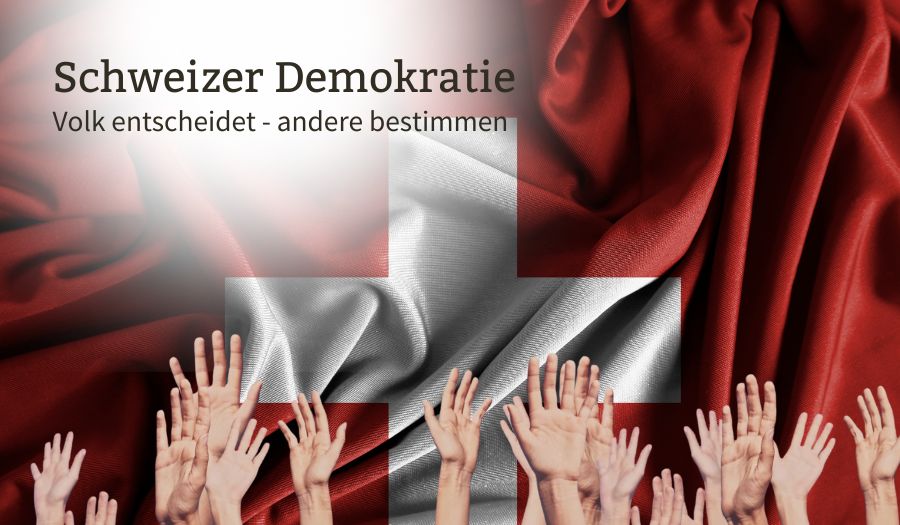 Schweizer Demokratie: Wenn das Volk entscheidet, aber andere bestimmen