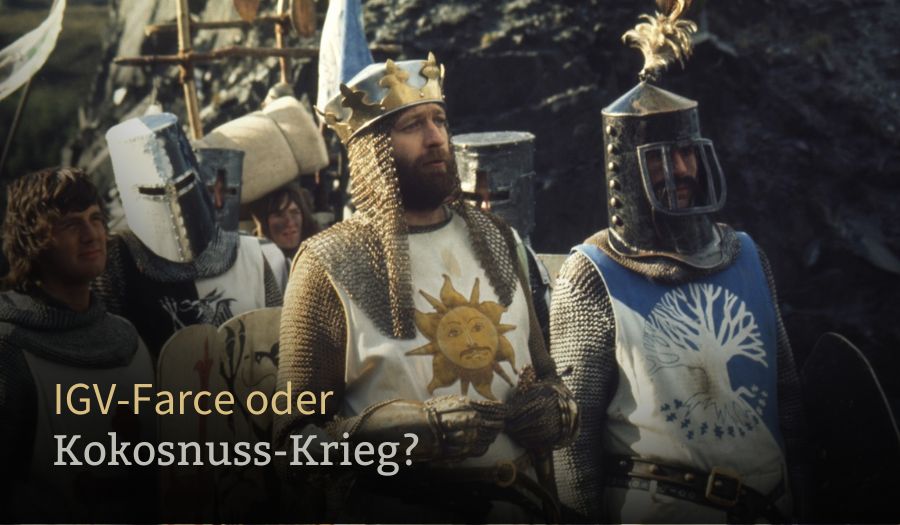 IGV-Farce oder Kokosnuss-Krieg? Gesundheitsdiktatur im Monty-Python-Stil