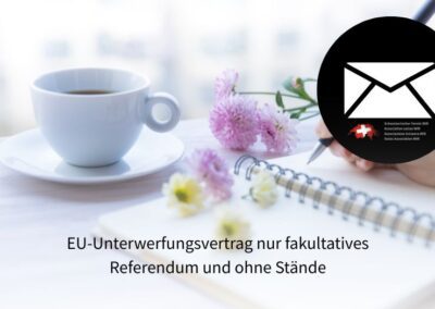 EU-Unterwerfungsvertrag nur fakultatives Referendum und ohne Stände