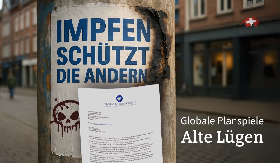 Globale Planspiele, alte Lügen – warum wir den EMA-Brief von 2023 jetzt dringend nochmals lesen müssen