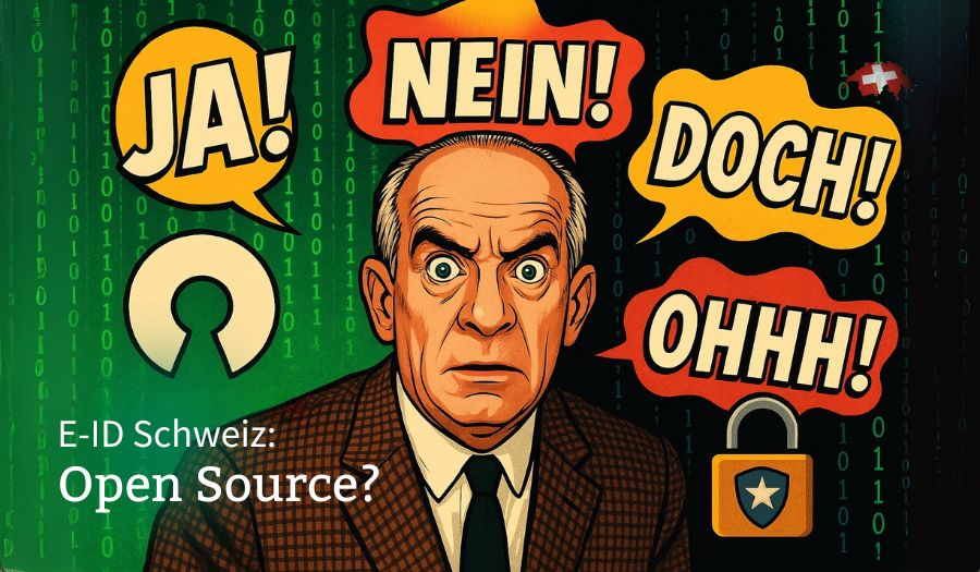 Open Source? Erst ja, dann doch nicht – Die Schweizer E-ID im Testlauf der Kontrolle