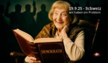 19. September 2025 – Schweiz, wir haben ein Problem!