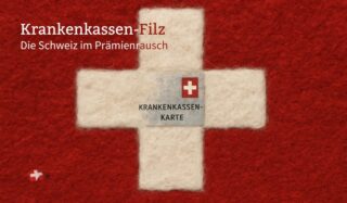 Krankenkassen-Filz: Die Schweiz im Prämienrausch
