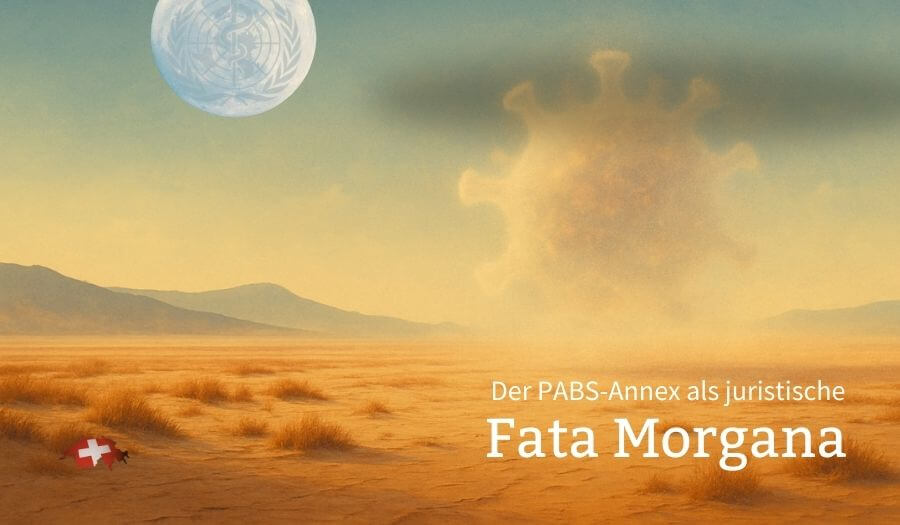 Pandemien ohne Virus – Der PABS-Annex als juristische Fata Morgana