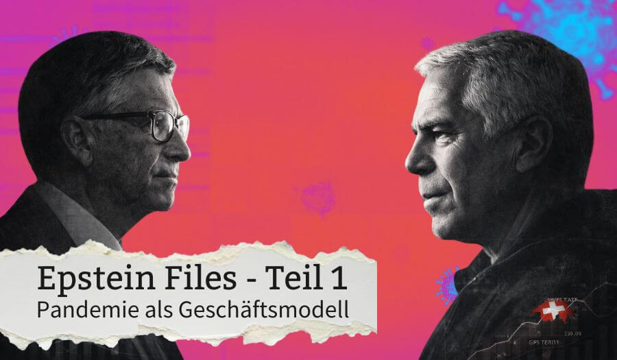 Epstein Files Teil 1: Die finanzielle und institutionelle Architektur der Pandemiepolitik