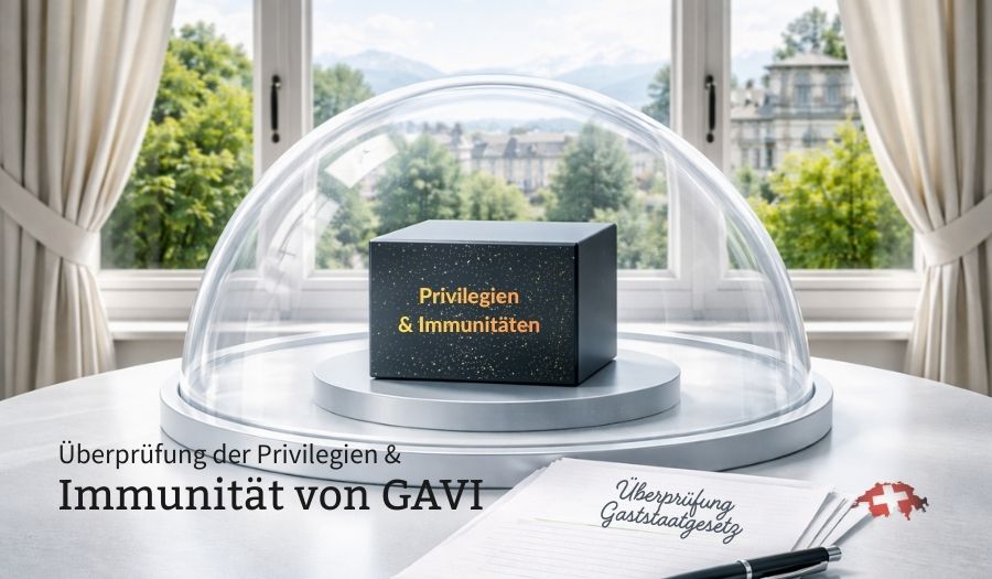 Überprüfung der Gewährung von Privilegien und Immunitäten an Gavi