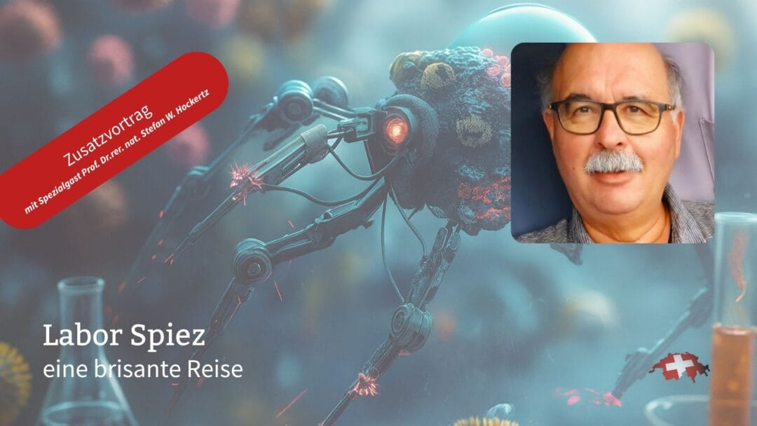 Zusatz-Vortrag am 30.10.26! Labor Spiez, eine brisante Reise